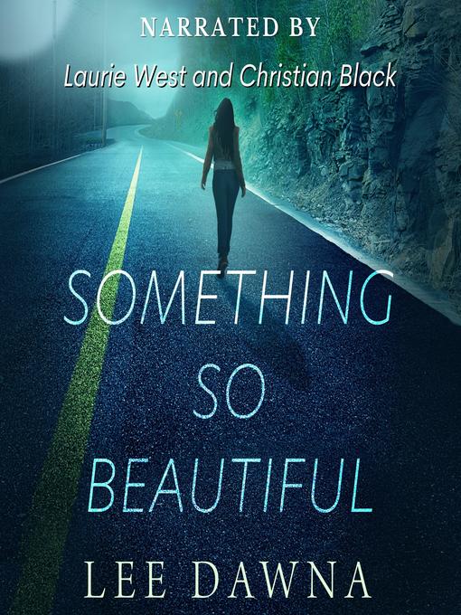 Title details for Something So Beautiful by Lee Dawna - Wait list